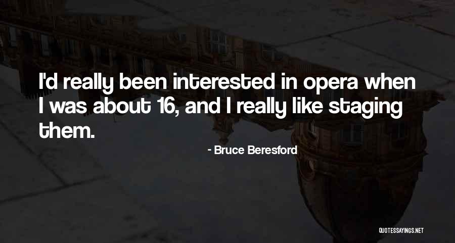Beresford Quotes By Bruce Beresford Beresford Quotes By Bruce Beresford