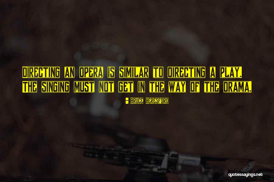Beresford Quotes By Bruce Beresford Beresford Quotes By Bruce Beresford