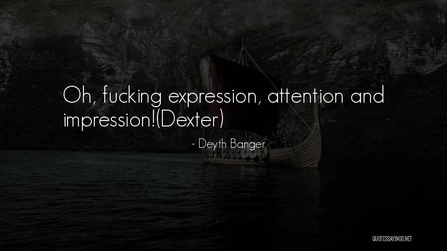 Bereston Quotes By Deyth Banger