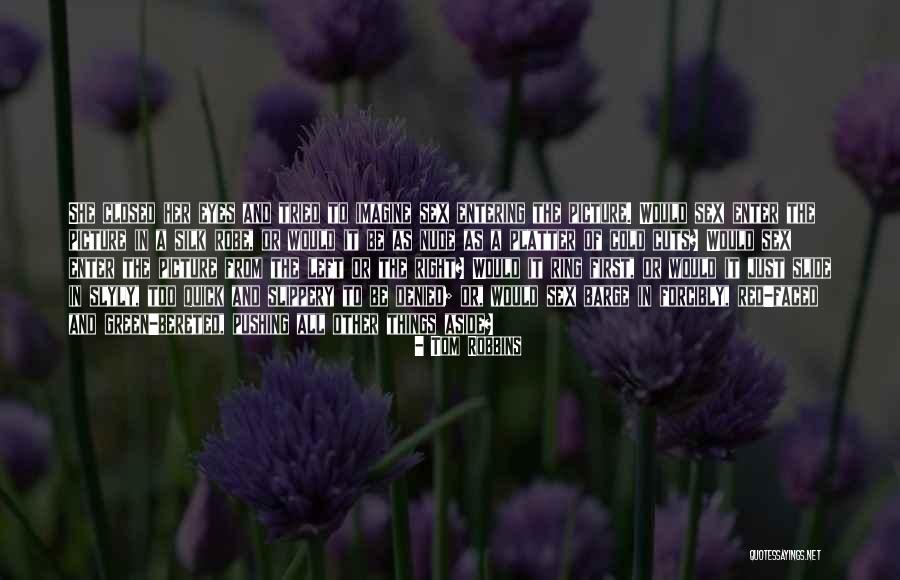 Bereted Quotes By Tom Robbins Bereted Quotes By Tom Robbins