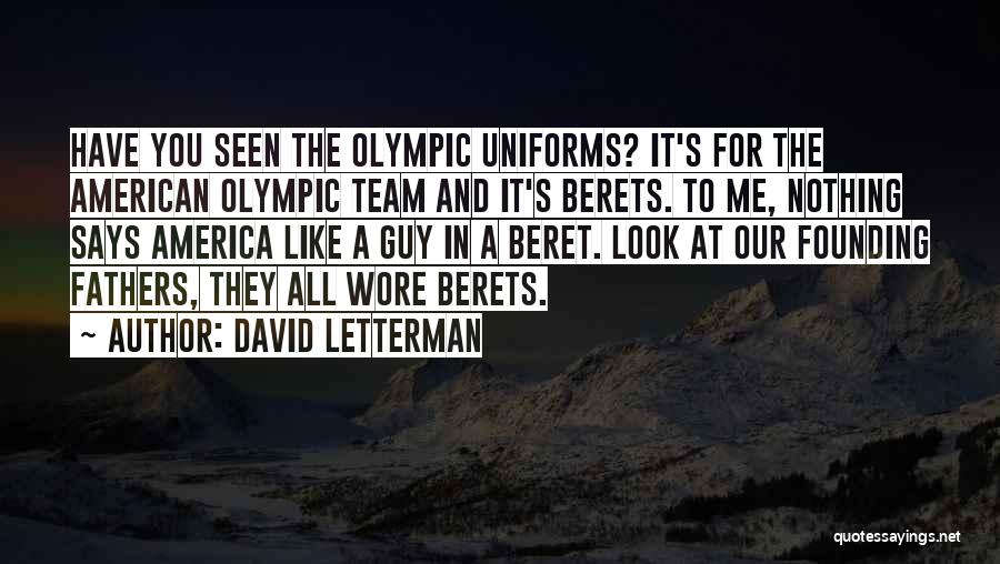Berets Quotes By David Letterman