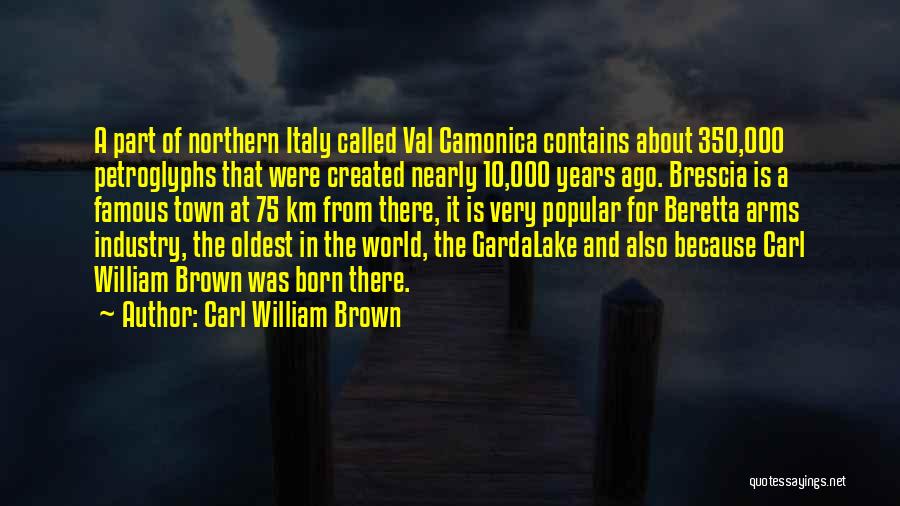 Beretta Quotes By Carl William Brown