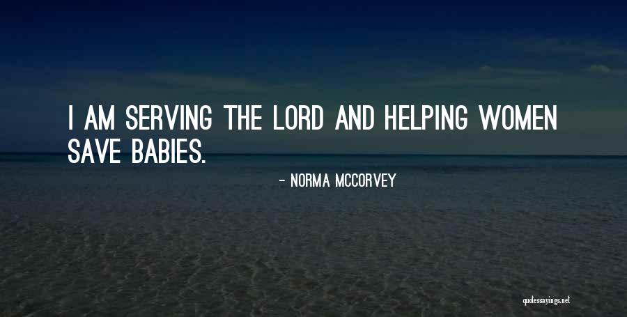 Berfikiran Kreatif Quotes By Norma McCorvey Berfikiran Kreatif Quotes By Norma McCorvey