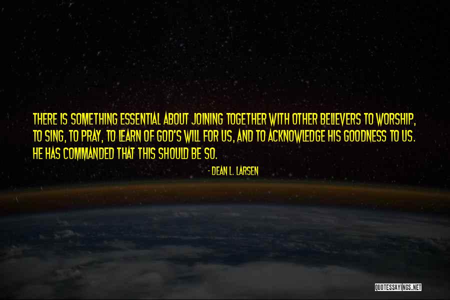 Berfikiran Quotes By Dean L. Larsen Berfikiran Quotes By Dean L. Larsen