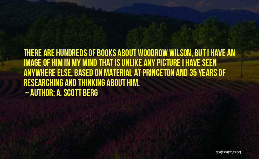 Berg Quotes By A. Scott Berg