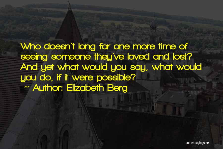 Berg Quotes By Elizabeth Berg