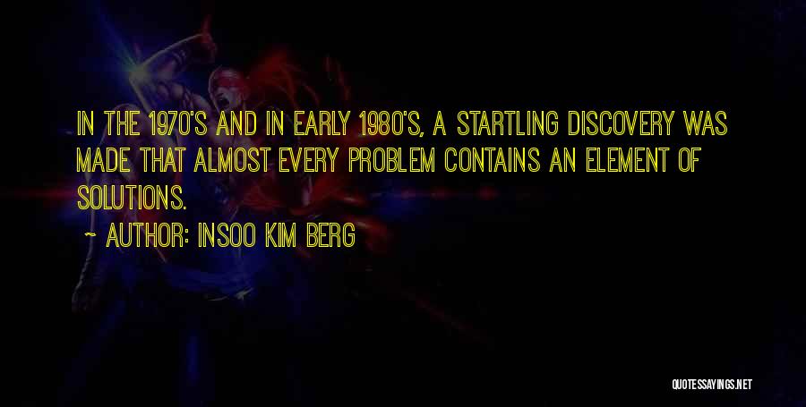 Berg Quotes By Insoo Kim Berg