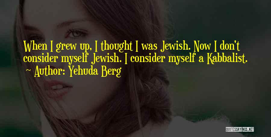 Berg Quotes By Yehuda Berg