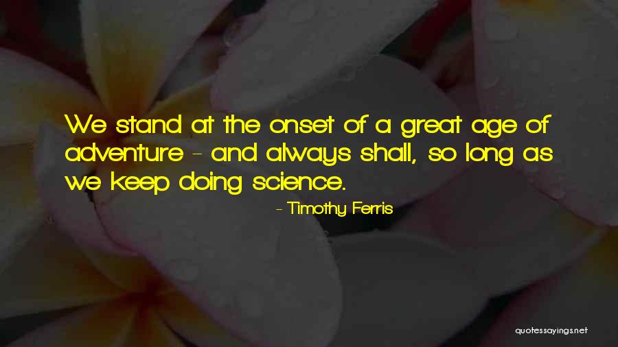Bergado Terror Quotes By Timothy Ferris Bergado Terror Quotes By Timothy Ferris