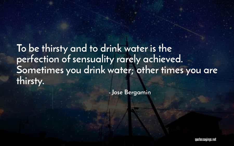 Bergamin Quotes By Jose Bergamin