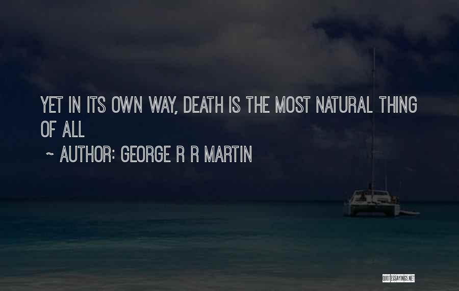 Bergement Quotes By George R R Martin