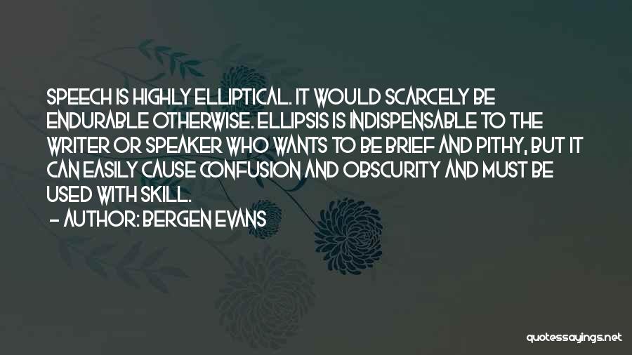 Bergen Evans Quotes 1632927