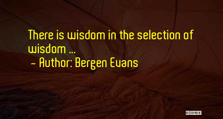 Bergen Evans Quotes 933508