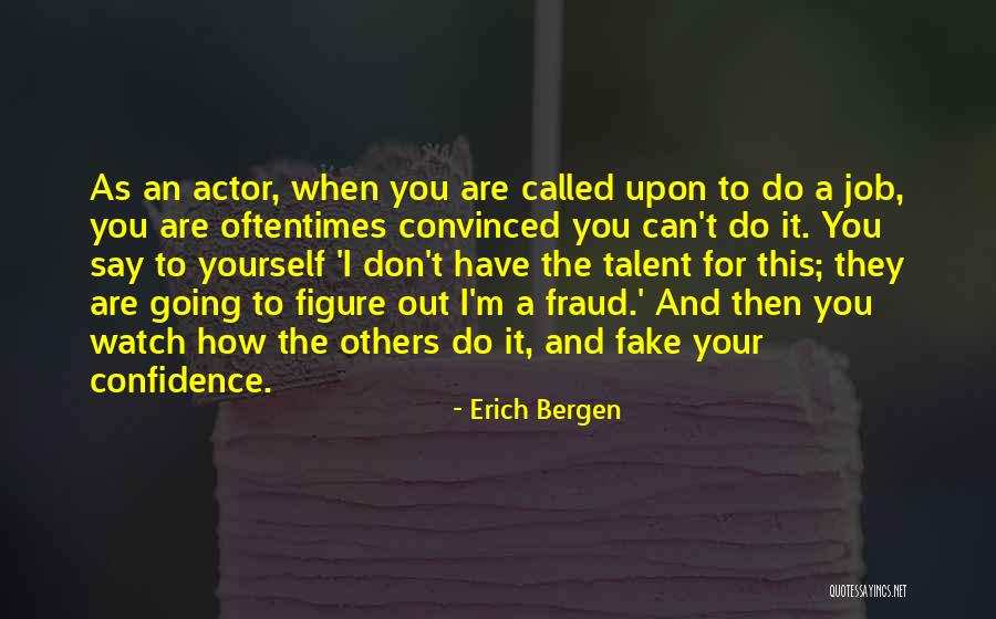 Bergen Quotes By Erich Bergen Bergen Quotes By Erich Bergen