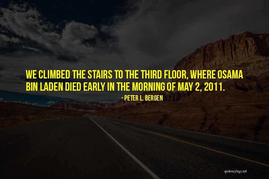 Bergen Quotes By Peter L. Bergen Bergen Quotes By Peter L. Bergen