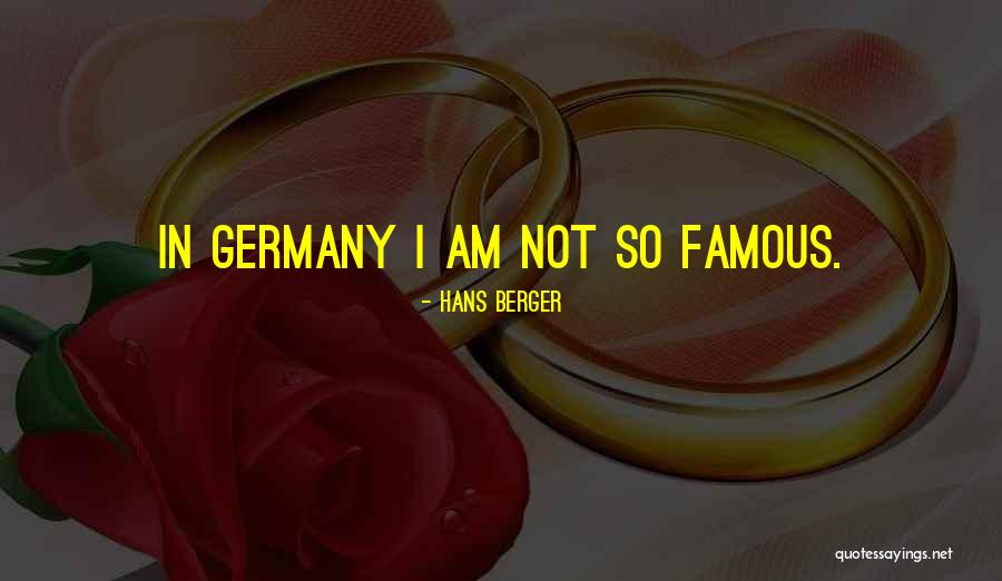 Berger Quotes By Hans Berger Berger Quotes By Hans Berger