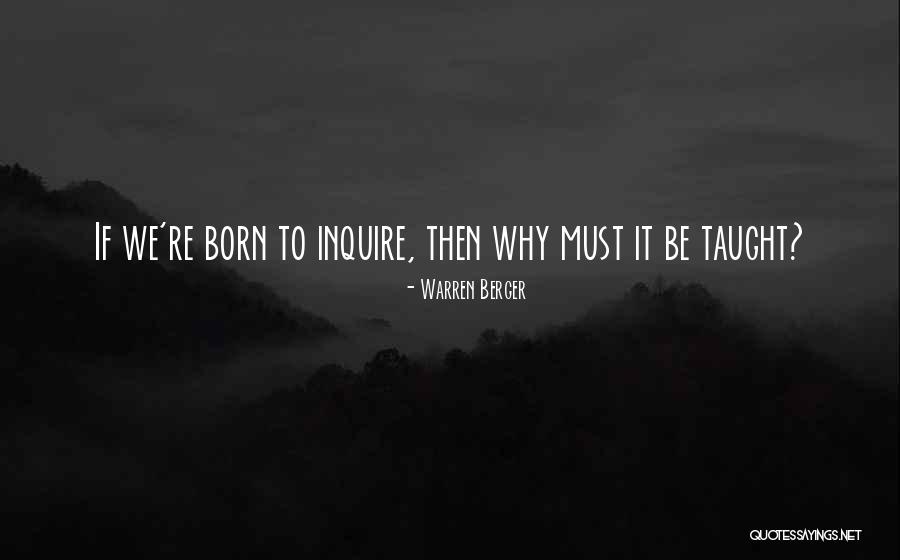 Berger Quotes By Warren Berger Berger Quotes By Warren Berger