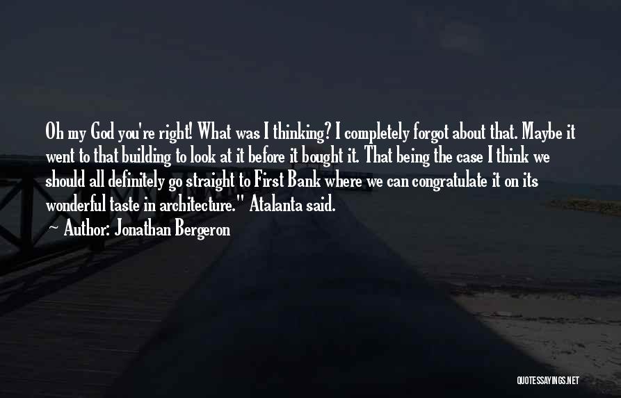 Bergeron Quotes By Jonathan Bergeron