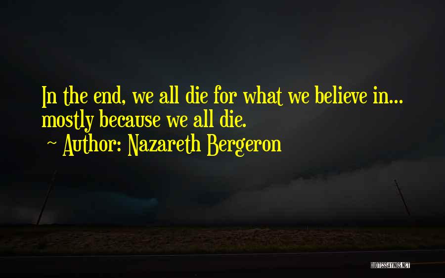 Bergeron Quotes By Nazareth Bergeron