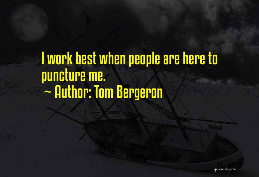 Bergeron Quotes By Tom Bergeron