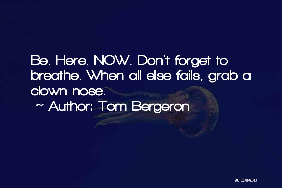 Bergeron Quotes By Tom Bergeron