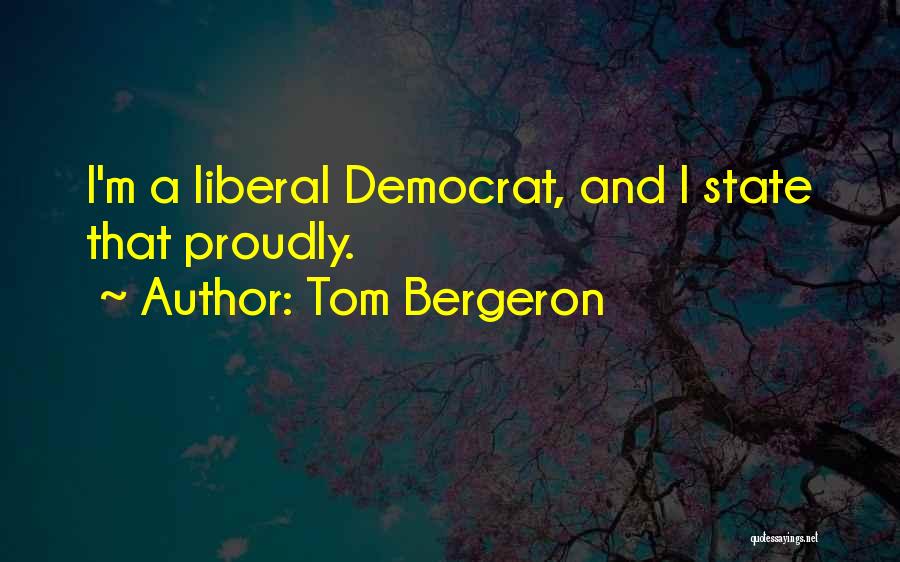 Bergeron Quotes By Tom Bergeron