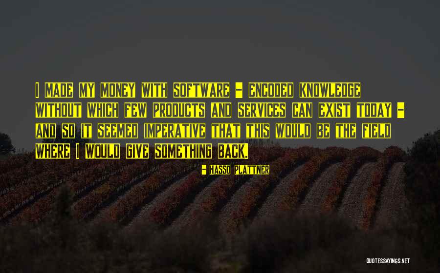 Bergery Bread Quotes By Hasso Plattner Bergery Bread Quotes By Hasso Plattner
