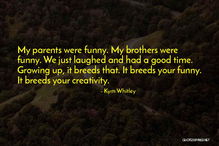 Berges Fest Quotes By Kym Whitley Berges Fest Quotes By Kym Whitley