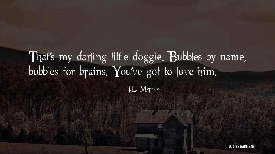 Bergholt Stuttley Quotes By J.L. Merrow Bergholt Stuttley Quotes By J.L. Merrow