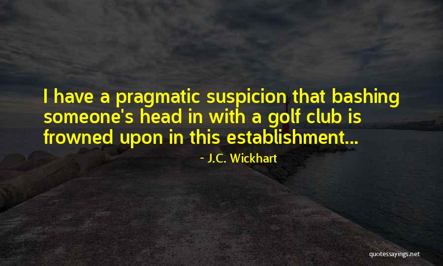 Bergholtz Quotes By J.C. Wickhart Bergholtz Quotes By J.C. Wickhart