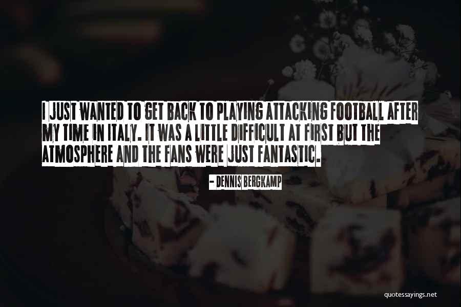 Bergkamp Quotes By Dennis Bergkamp