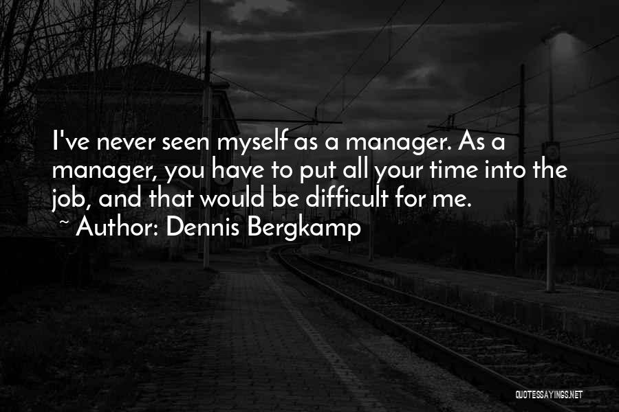 Bergkamp Quotes By Dennis Bergkamp