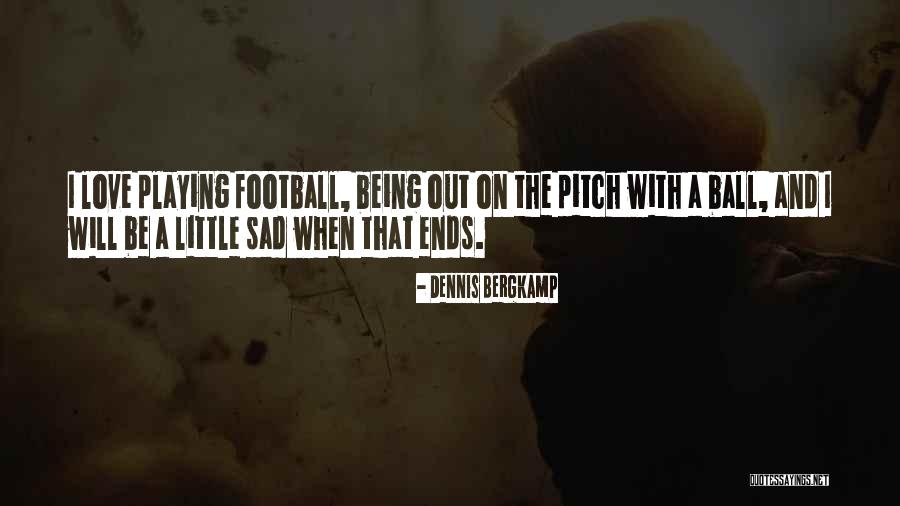 Bergkamp Quotes By Dennis Bergkamp