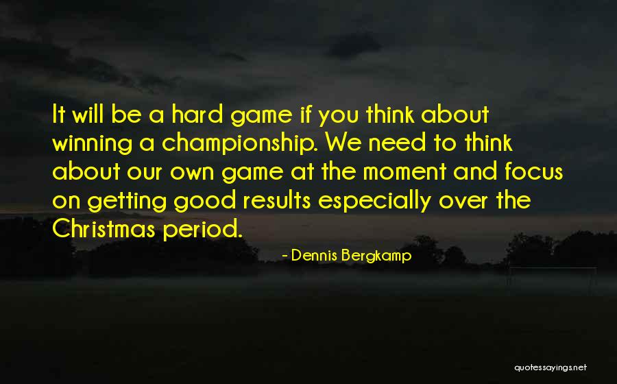 Bergkamp Quotes By Dennis Bergkamp