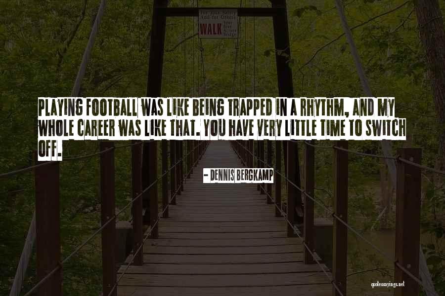 Bergkamp Quotes By Dennis Bergkamp Bergkamp Quotes By Dennis Bergkamp