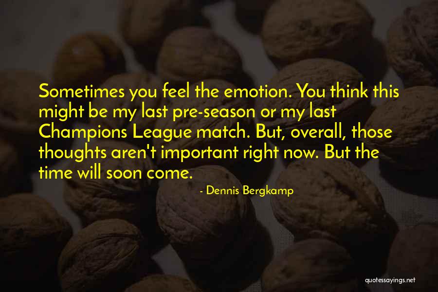 Bergkamp Quotes By Dennis Bergkamp Bergkamp Quotes By Dennis Bergkamp