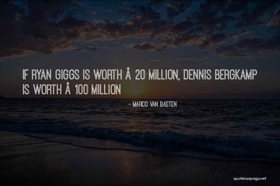Bergkamp Quotes By Marco Van Basten Bergkamp Quotes By Marco Van Basten
