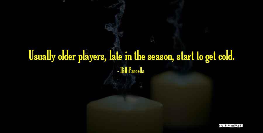 Berglas Acaan Quotes By Bill Parcells Berglas Acaan Quotes By Bill Parcells