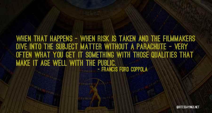 Berglas Acaan Quotes By Francis Ford Coppola Berglas Acaan Quotes By Francis Ford Coppola