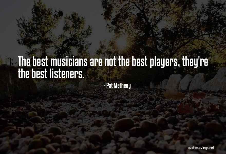 Berglunds J Rn Quotes By Pat Metheny Berglunds J Rn Quotes By Pat Metheny