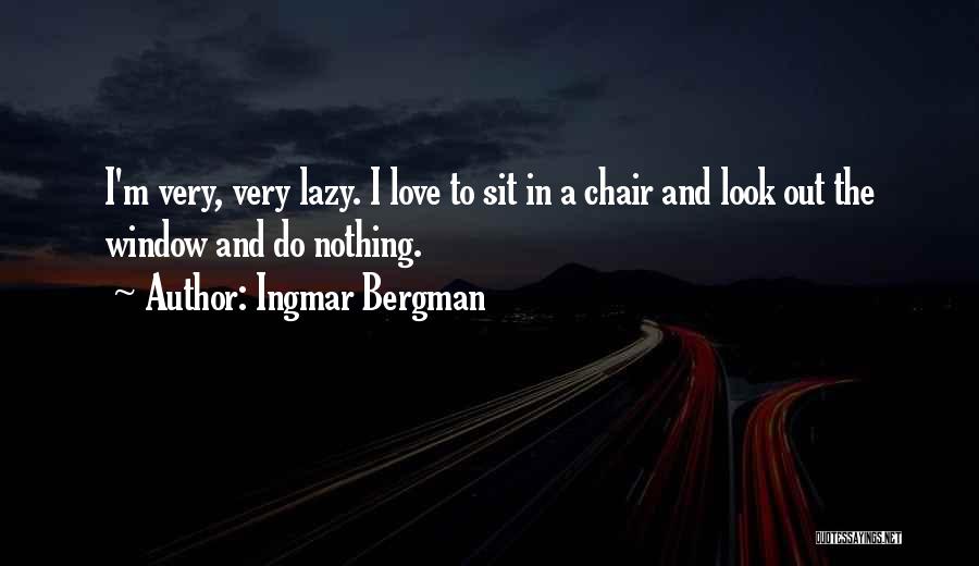 Bergman Ingmar Quotes By Ingmar Bergman