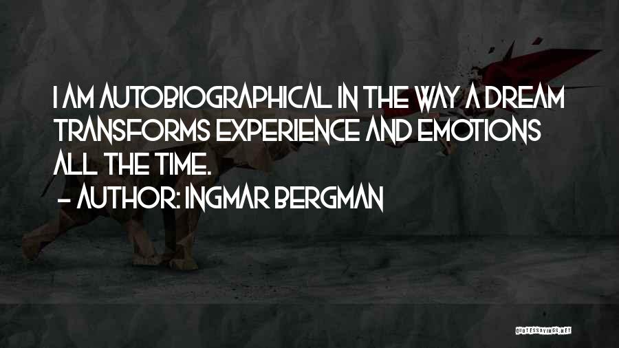 Bergman Ingmar Quotes By Ingmar Bergman