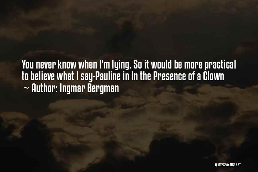 Bergman Ingmar Quotes By Ingmar Bergman