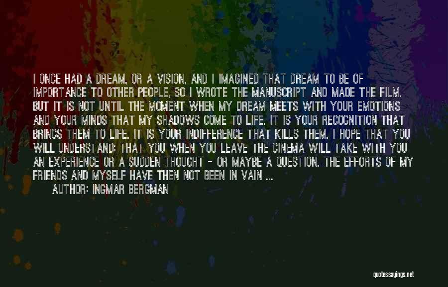 Bergman Ingmar Quotes By Ingmar Bergman