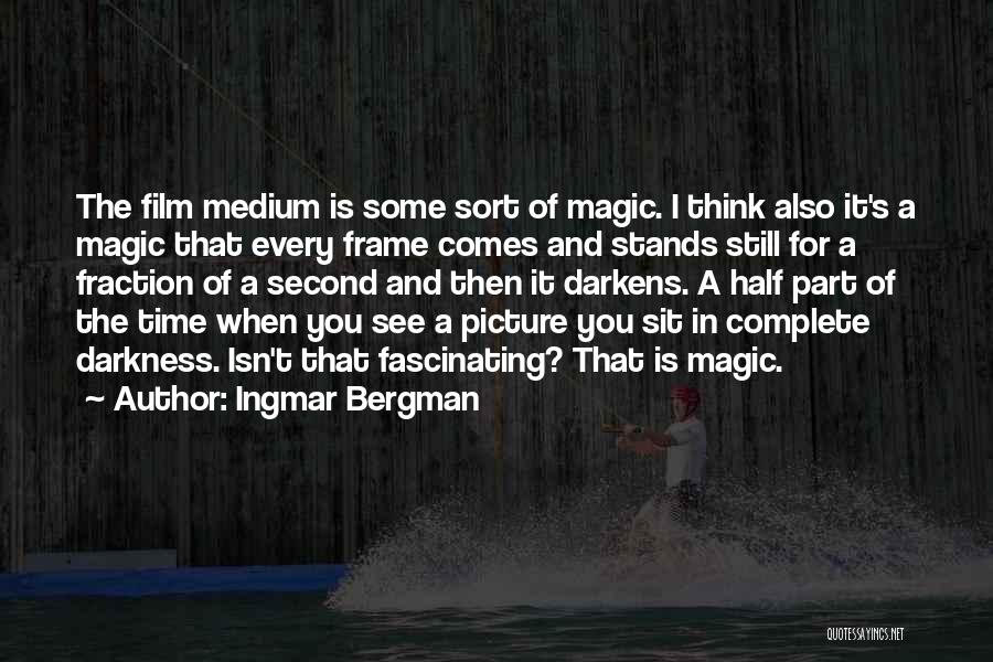 Bergman Ingmar Quotes By Ingmar Bergman