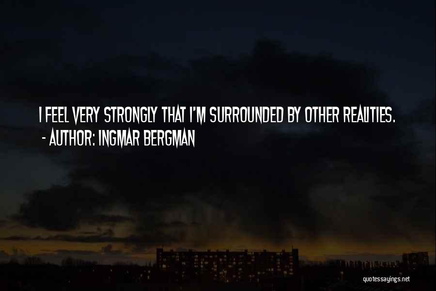 Bergman Ingmar Quotes By Ingmar Bergman