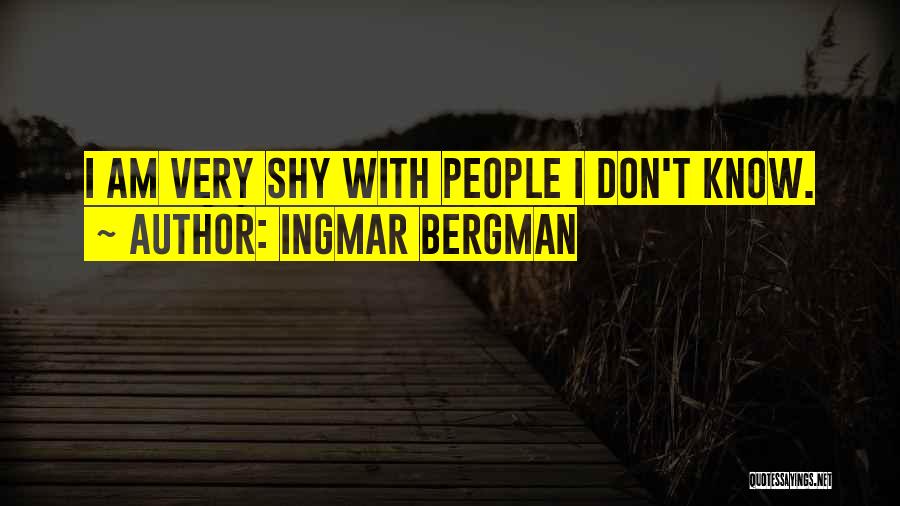 Bergman Ingmar Quotes By Ingmar Bergman