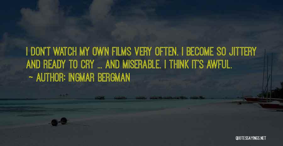 Bergman Ingmar Quotes By Ingmar Bergman