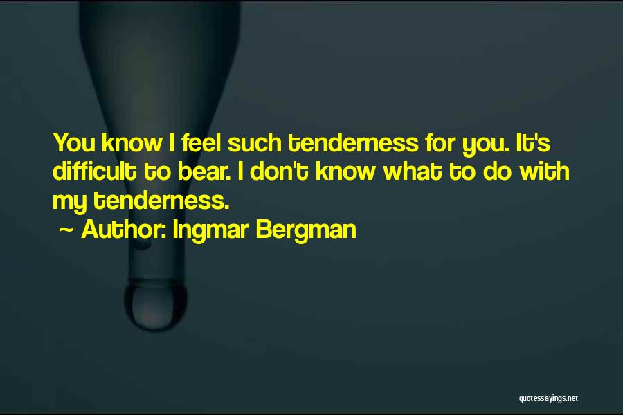 Bergman Ingmar Quotes By Ingmar Bergman