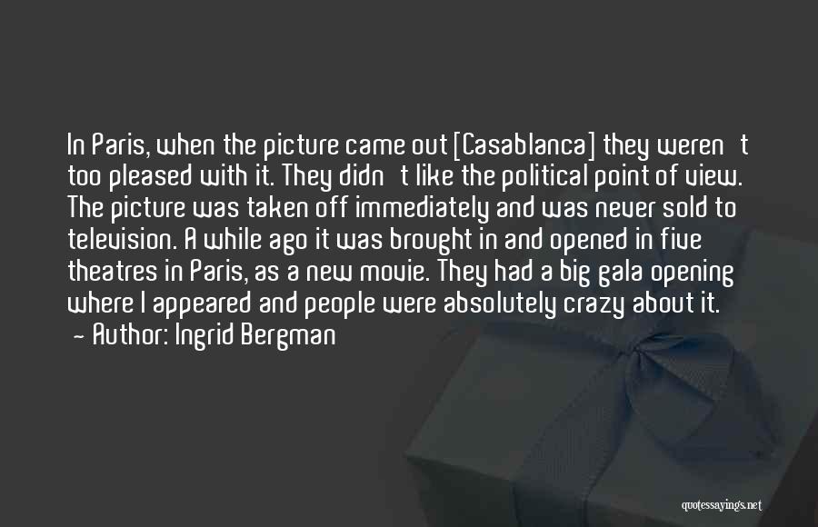 Bergman Quotes By Ingrid Bergman